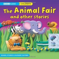 The Animal Fair and other stories written by Various performed by BBC Childrens on CD (Abridged)